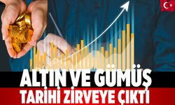 Altın ve Gümüş Tarihi Zirveye Çıktı