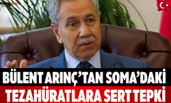 Bülent Arınç’tan Soma’daki Tezahüratlara Sert Tepki