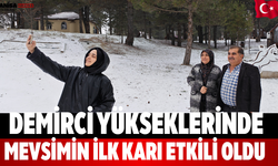 Demirci Yükseklerinde Mevsimin İlk Karı Etkili Oldu