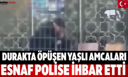 Durakta öpüşen yaşlı amcaları esnaf polise ihbar etti