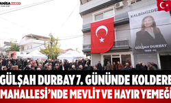Gülşah Durbay 7. Gününde Koldere Mahallesi’nde Mevlit