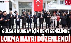 Gülşah Durbay İçin Kent Genelinde Lokma Hayrı Düzenlendi