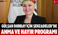 Gülşah Durbay İçin Şehzadeler’de Anma ve Hayır Programı