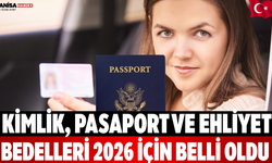 Kimlik, Pasaport ve Ehliyet Bedelleri 2026 İçin Belli Oldu