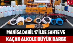 Manisa Dahil 17 İlde Sahte ve Kaçak Alkole Büyük Darbe