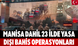 Manisa Dahil 23 İlde Yasa Dışı Bahis Operasyonları
