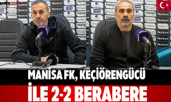 Manisa FK, Keçiörengücü ile 2-2 Berabere