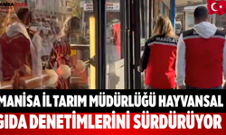 Manisa İl Tarım Müdürlüğü Gıda Denetimlerini Sürdürüyor