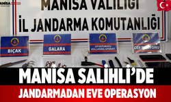 Manisa Salihli’de Jandarmadan Eve Operasyon