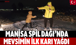 Manisa Spil Dağı’nda Mevsimin İlk Karı Yağdı