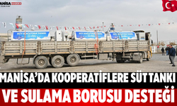 Manisa’da kooperatiflere süt tankı ve sulama borusu desteği