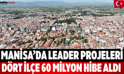 Manisa’da LEADER Projeleri Dört İlçe 60 Milyon Hibe Aldı