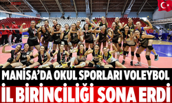 Manisa’da Okul Sporları Voleybol İl Birinciliği Sona Erdi