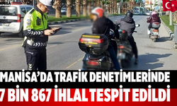 Manisa’da trafik denetimlerinde 7 bin 867 ihlal
