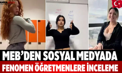 MEB’den sosyal medyada fenomen öğretmenlere inceleme