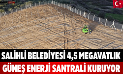 Salihli Belediyesi 4,5 Megavatlık Güneş Enerji Santrali