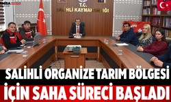 Salihli Organize Tarım Bölgesi için saha süreci başladı