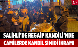 Salihli’de Regaip Kandili’nde camilerde kandil simidi ikramı