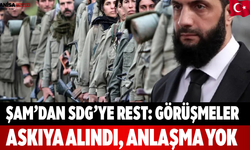 Şam’dan SDG’ye rest: Görüşmeler askıya alındı, anlaşma yok