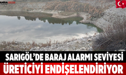 Sarıgöl’de Baraj Alarmı Seviyesi Üreticiyi Endişelendiriyor