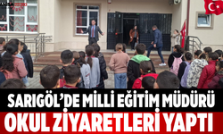 Sarıgöl’de Milli Eğitim Müdürü okul ziyaretleri yaptı