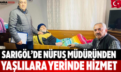 Sarıgöl’de Nüfus Müdüründen Yaşlılara Yerinde Hizmet