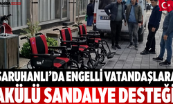 Saruhanlı’da Engelli Vatandaşlara Akülü Sandalye Desteği