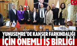 Yunusemre’de kanser farkındalığı için önemli iş birliği