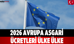 2026 Avrupa Asgari Ücretleri Ülke Ülke