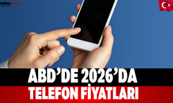 ABD’de 2026’da telefon fiyatları