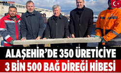 Alaşehir’de 350 Üreticiye 3 Bin 500 Bağ Direği Hibesi