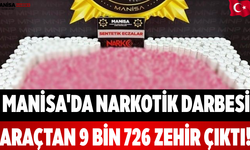Manisa'da Narkotik Darbesi Araçtan 9 Bin 726 Zehir Çıktı!
