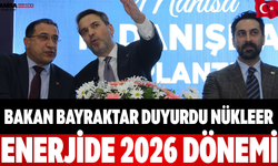 Bakan Bayraktar Duyurdu Nükleer Enerjide 2026 Dönemi