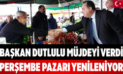 Başkan Dutlulu Müjdeyi Verdi Perşembe Pazarı Yenileniyor