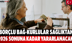 Borçlu Bağ-Kurlular Sağlıktan 2026 Sonuna Kadar Yararlanacak