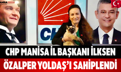 CHP Manisa İl Başkanı İlksen Özalper Yoldaş’ı Sahiplendi