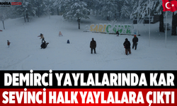 Demirci Yaylalarında Kar Sevinci Halk Yaylalara Çıktı