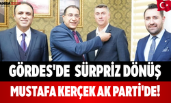 Gördes'de  Sürpriz Dönüş Mustafa Kerçek AK Parti'de!