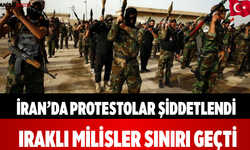 İran’da Protestolar Şiddetlendi Iraklı Milisler Sınırı Geçti