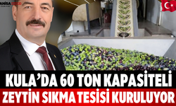 Kula’da 60 Ton Kapasiteli Zeytin Sıkma Tesisi Kuruluyor