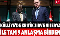 Külliye'de Kritik Zirve Nijerya ile Tam 9 Anlaşma Birden