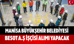 Manisa Büyükşehir Belediyesi BESOT A.Ş İşçisi Alımı Yapacak