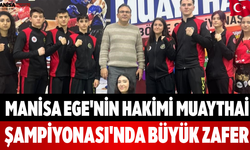 Manisa Ege'nin Hakimi Muaythai Şampiyonası'nda Büyük Zafer