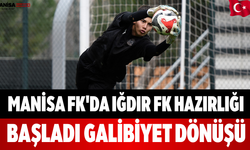 Manisa FK'da Iğdır FK Hazırlığı Başladı Galibiyet Dönüşü
