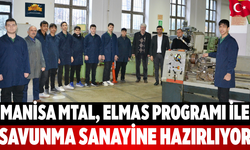 Manisa MTAL, ELMAS Programı ile Savunma Sanayine Hazırlıyor