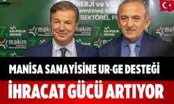 Manisa Sanayisine UR-GE Desteği: İhracat Gücü Artıyor