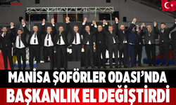 Manisa Şoförler Odası’nda Başkanlık El Değiştirdi