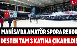 Manisa'da Amatör Spora Rekor Destek Tam 3 Katına Çıkarıldı!
