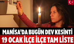Manisa'da Bugün Dev Kesinti! 19 Ocak İlçe İlçe Tam Liste