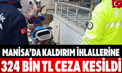 Manisa’da Kaldırım İhlallerine 324 Bin TL Ceza Kesildi